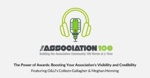 Read more about the article A100 Podcast Highlight: The Power of Awards– Boosting Your Association’s Visibility and Credibility