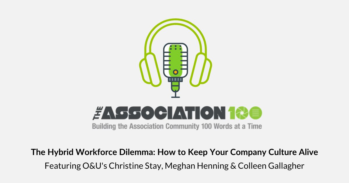 Read more about the article A100 Podcast Highlight: The Hybrid Workforce Dilemma: How to Keep Your Company Culture Alive