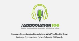 Read more about the article A100 Podcast Highlight: Navigating Recession–Insights for Trade Associations from Economic Expert Bill Conerly