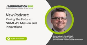 Read more about the article A100 Podcast Highlight: Paving the Future: NRMCA’s Mission and Innovations