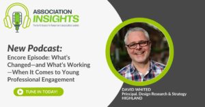 Read more about the article Encore Episode: What’s Changed—and What’s Working—When It Comes to Young Professional Engagement