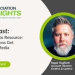 From Reporter to Resource: What Associations Get Wrong About Media