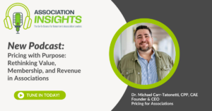 Read more about the article Pricing with Purpose: Rethinking Value, Membership, and Revenue in Associations
